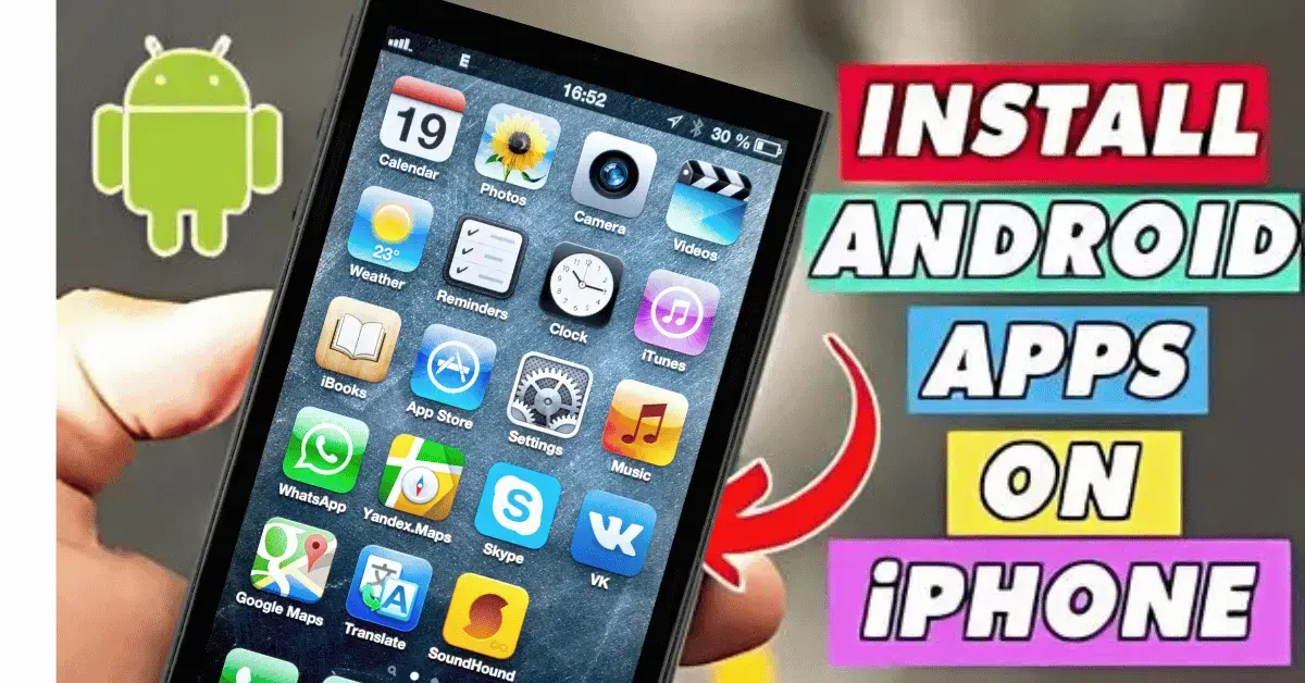 How to Download Android Apps on iPhone 11